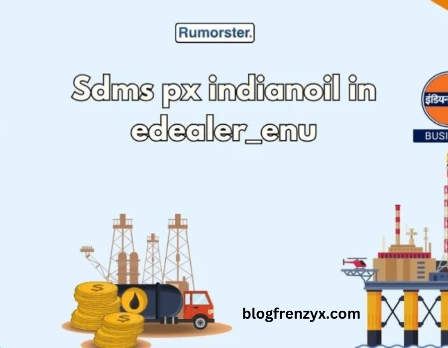 SDMS PX IndianOil In Edealer_ENU